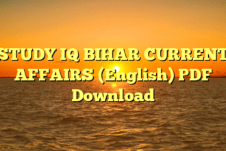 STUDY IQ BIHAR CURRENT AFFAIRS (English) PDF Download
